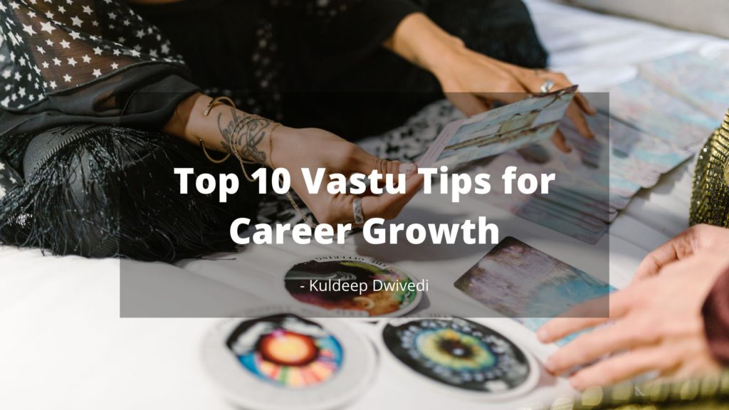 Top 10 Vastu Tips for Career Growth