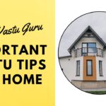 Important Vastu Tips For Home